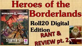 Heroes of the Borderlands - D&D Rant & Review, part 2.