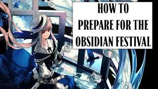 How To Prepare For The Obsidian Festival | [Arknights Guide]