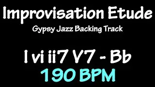 Improvisation Etude I vi ii7 V7 (Bb Major) - Gypsy Jazz Backing Track 190 BPM - Django Reinhardt