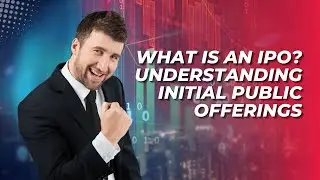 What Is an IPO? Understanding Initial Public Offerings Explained 💡