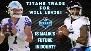The Titans TRADE for Will Levis! | What does this mean for Malik Willis?