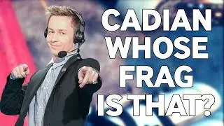 cadiaN Plays Whose Frag is That?