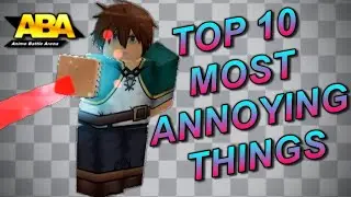 Top 10 Most Annoying Things In ABA