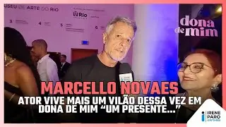 MARCELLO NOVAES de DONA DE MIM ressalta MOTIVOS de VILÃO na TRAMA “ALGUMA COISA ACONTECEU…”