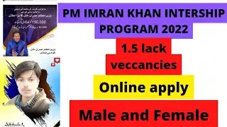 PM Imran khan internship program 2022 | 1.5 lack seats| online apply|male and female. #mohsinbhai
