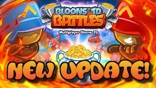 I DIDN'T LOOK! - Bloons TD Battles - NEW BLOONS TD BATTLES UPDATE!