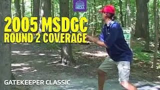 2005 MSDGC | Round 2 DISC GOLF COVERAGE | GATEKEEPER CLASSIC