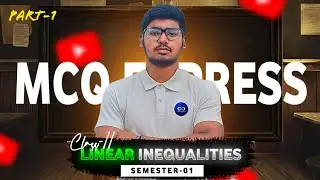 MCQ EXPRESS | LINEAR INEQUALITIES Most Important Questions| PART 01 | WBCHSE Class 11  SEM-01