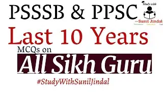 All Sikh Guru Question from Previous years Paper, Punjab History and Culture (PSSSB and PPSC)