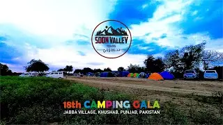 Soon Valley Tour 18th Camping Gala 2021 Part-1 | Jabba Village | Khushab | Pakistan | Sheraz Mirza