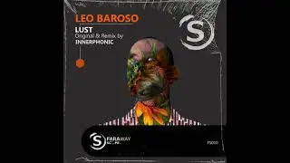 Lust Leo Baroso ( Innerphonic Remix )  Faraway Scope