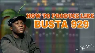 How To Produce Like Busta 929||Breaking Down Ungangi Bami||Large_SA