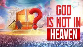 God is not in Heaven || With Ashh Hope || PROPHETIC REVELATIONS