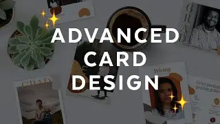 Advanced Card Design