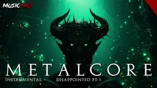 Sad Metalcore Instrumental Music | Disappointed pt 1