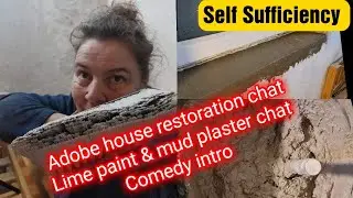 DIY women Building with Natural materials.  Adobe rammed earth restoration & Lime Paint