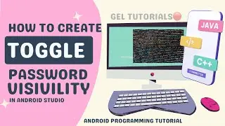 HOW TO CREATE TOGGLE PASSWORD VISIBILITY IN ANDROID STUDIO