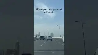 When you miss your exit in Dubai #dubailife #drivingindubai #dubai