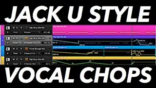 How to make Jack U Style Vocal Chop Melody