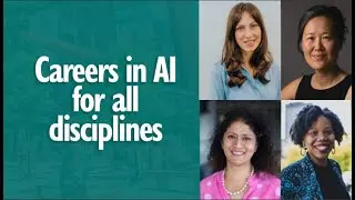 Careers in AI for All Disciplines - Explore how you can find your place in AI-related fields