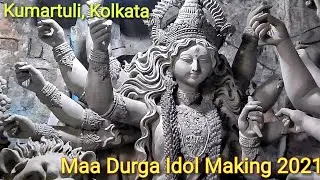 Maa Durga Idol Making 2021 | Kumartuli Kolkata | Durga Puja 2021
