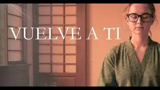 Vuelve a ti | Meditación con intención