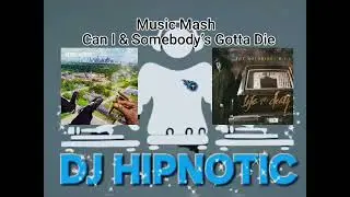 Devin Tha Dude Can I & Big's Somebody&rsquo;s Gotta Die Music Mash 
