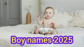 New boy baby names 2025_Cute and lovely names