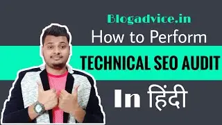How to perform Technical SEO Audit in Hindi | Blog Advice