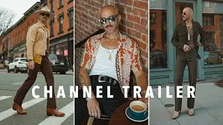 Men's Versatile Fashion & Style | Eric Wertz Channel Trailer