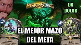 ¡EL MEJOR MAZO DEL META! Cazador de Demonios Dolor | Hearthstone