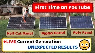Half Cut Vs Mono Vs Poly Solar Panel - Comparison + Live Current Test + Advantages & Disadvantages