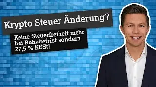 Krypto Steuer &Auml;nderung?💣 Keine Behaltefrist und 27,5 % KESt!