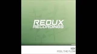 KBK - Feel The Flow [Redux Recordings]