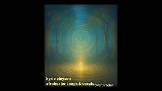 afrohealer - kyrie eleyson