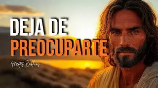 NO TE PREOCUPES MÁS 🙏 | Aprende a Confiar en Dios y Deja la Ansiedad (Reflexión Cristiana)