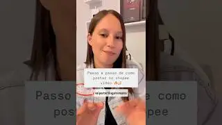 Passo a passo de como postar no shopee v&iacute;deo #afiliadashopee #shopeevideo #shopeeafiliado