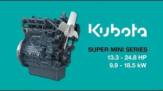 The Super Mini Series | Kubota Engines
