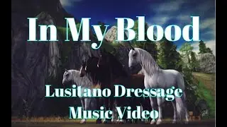 In My Blood - Lusitano Dressage Music Video