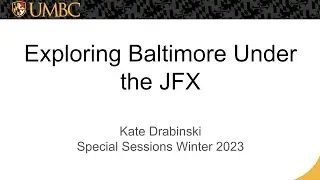 Exploring Baltimore Under the JFX