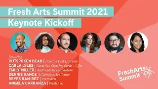 2021 Fresh Arts Summit | Keynote Kickoff