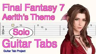 Final Fantasy 7 Remake Aerith's Theme fingerstyle solo Guitar Tutorial Tabs FF7