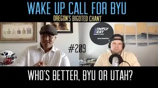 Wake-up Call for BYU + Oregon's Bigoted Chant + Utah Football + Roger Federer + Jimmy G. (ep.209)