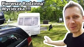 Pierwsza Rodzinna Wycieczka z Przyczepą Kempingową (Vlog #63)