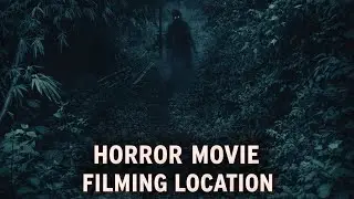 Horror Movie Filming Location | Exploring Horror