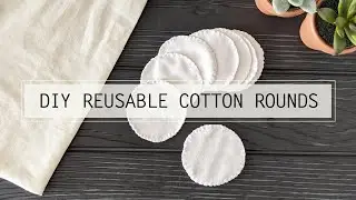 DIY REUSABLE Cotton Rounds | SUSTAINABLE DIY ♻️
