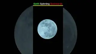 Facts About Earth Spinning Backwards!