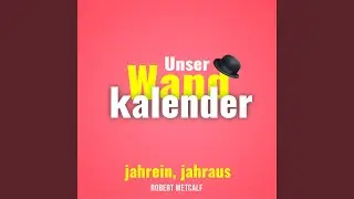 Unser Wandkalender (jahrein, jahraus)