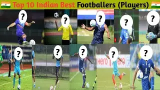 🇮🇳 Top 10 Indian Best Footballers (Players) 2023 🇮🇳