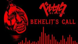 BEHELIT - Metal Tribute to Berserk | God Hand&rsquo;s Calling - Epic Berserk Song AMV